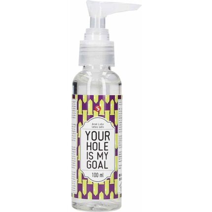 ANAL LUBE - YOUR HOLE IS MY GOAL - 100 ML - 001
