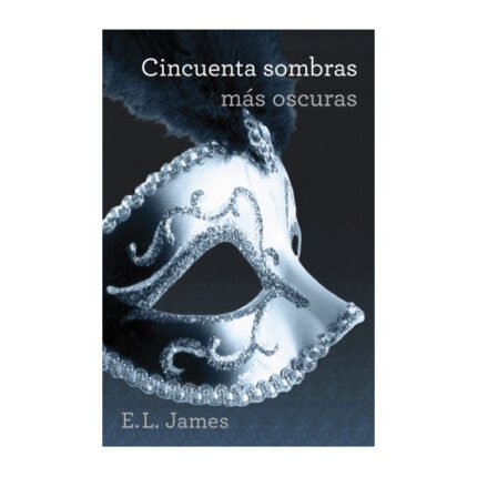 CINCUENTA SOMBRAS MAS OSCURAS (TRILOGIA CINCUENTA SOMBRAS 2) - 001