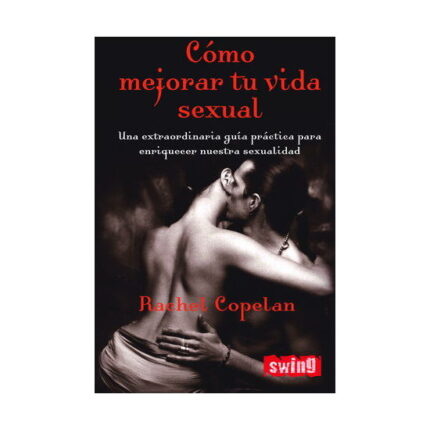 CÓMO MEJORAR TU VIDA SEXUAL - 001