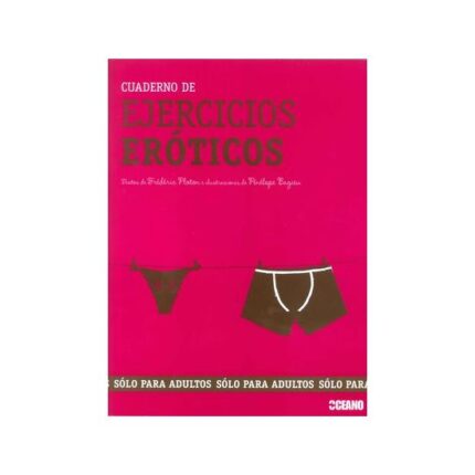 CUADERNO DE EJERCICIOS ERÓTICOS: SOLO PARA ADULTOS - 001