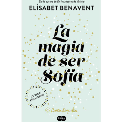 LA MAGIA DE SER SOFÍA (BILOGÍA SOFÍA 1) - 001